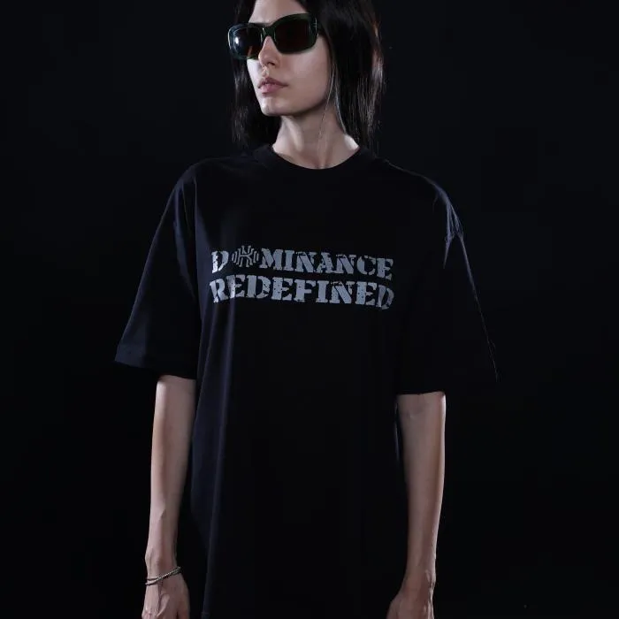 Тениска -DOMINANCE REDEFINED  ( OVERSIZED )